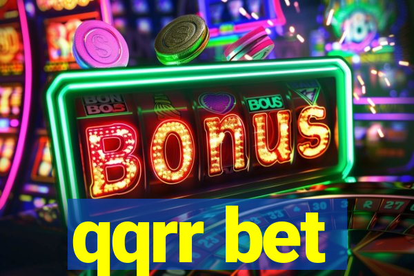 qqrr bet